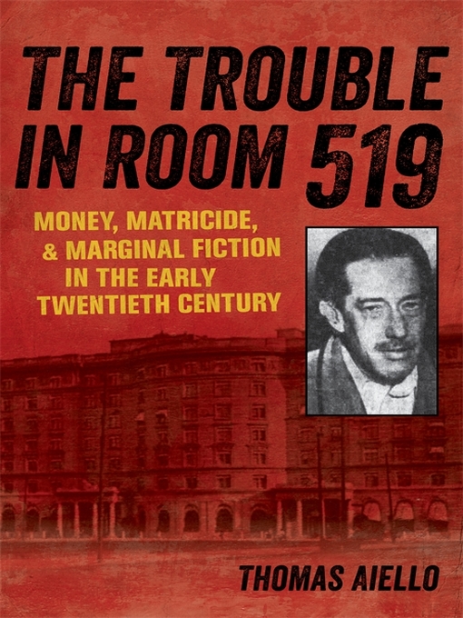 Title details for The Trouble in Room 519 by Thomas Aiello - Available
